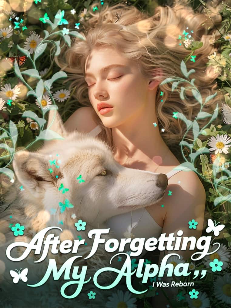 After Forgetting My Alpha, I Was Reborn