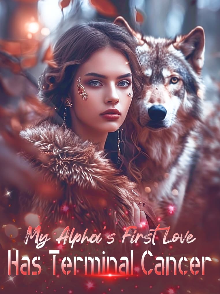 My Alpha's First Love Has Terminal Cancer