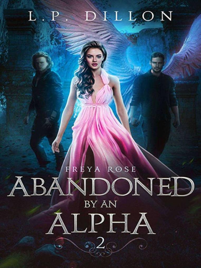 Freya Rose Book 2 - Abandoned By An Alpha