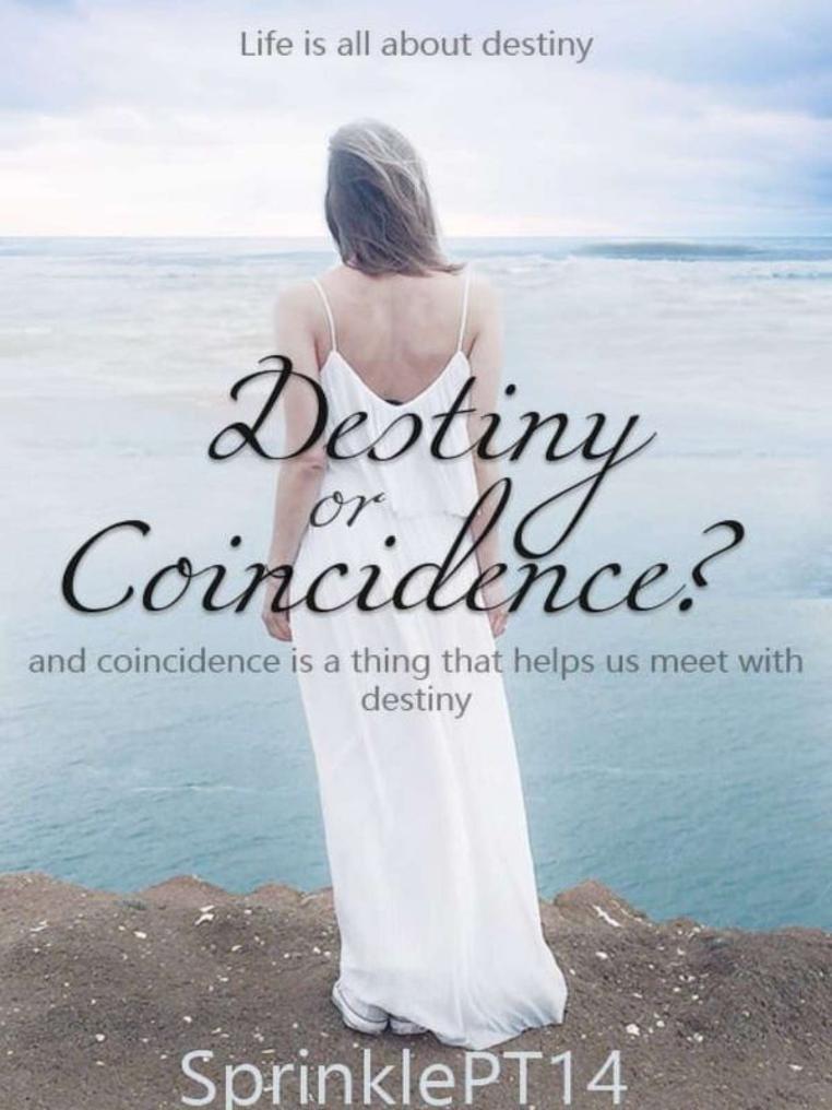 Destiny or Coincidence?