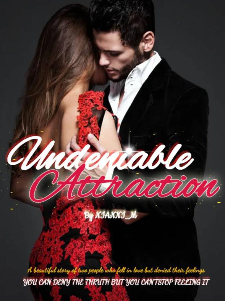 Undeniable Attraction