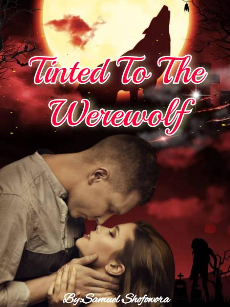 Tinted To The Werewolf