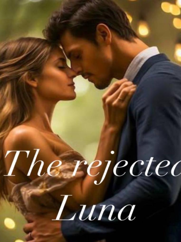 The Rejected Luna: Her Regrets