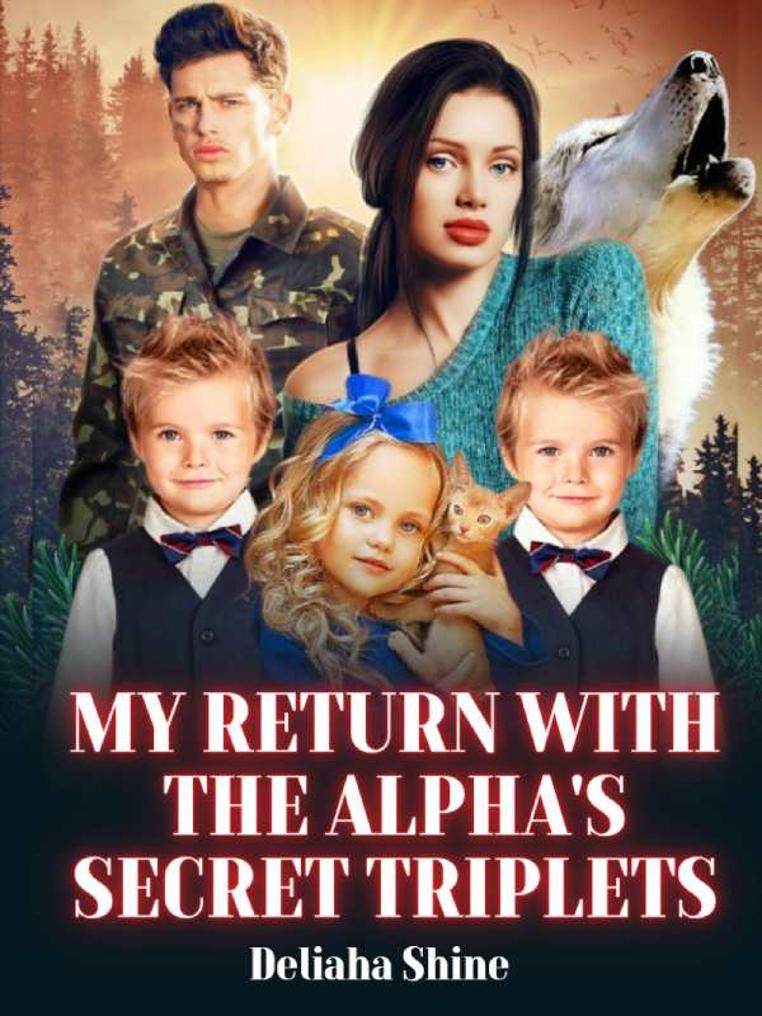 My Return With The Alpha's Secret Triplets