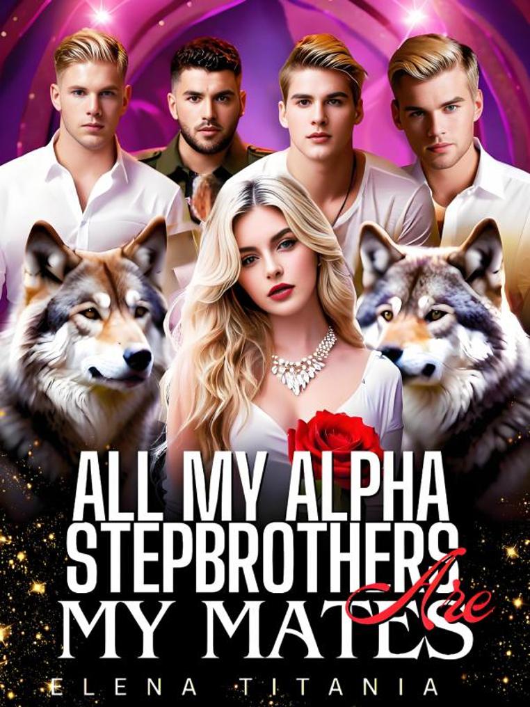 All My Alpha Stepbrothers Are My Mates